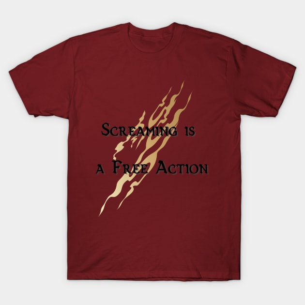 Screaming is a Free Action T-Shirt by Black Dice Society